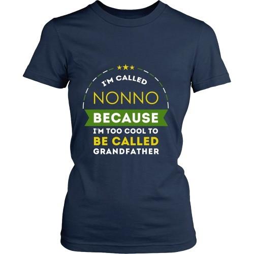Grandpa T Shirt - I'm called Nonno because I'm too cool to be called-T-shirt-Teelime | shirts-hoodies-mugs