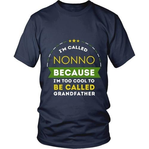 Grandpa T Shirt - I'm called Nonno because I'm too cool to be called-T-shirt-Teelime | shirts-hoodies-mugs