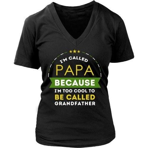 Grandpa T Shirt - I'm called Papa because I'm too cool to be called Grandfather-T-shirt-Teelime | shirts-hoodies-mugs