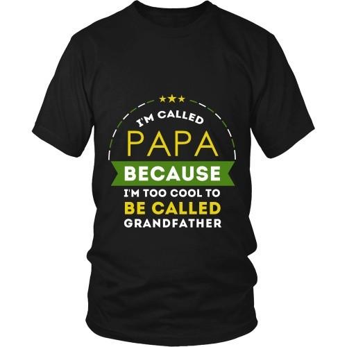 Grandpa T Shirt - I'm called Papa because I'm too cool to be called Grandfather-T-shirt-Teelime | shirts-hoodies-mugs