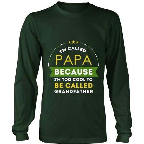 Grandpa T Shirt - I'm called Papa because I'm too cool to be called Grandfather-T-shirt-Teelime | shirts-hoodies-mugs
