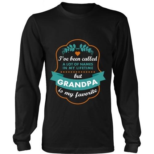 Grandpa T Shirt - I've been called a lot of names in my lifetime but Grandpa is my favourite-T-shirt-Teelime | shirts-hoodies-mugs