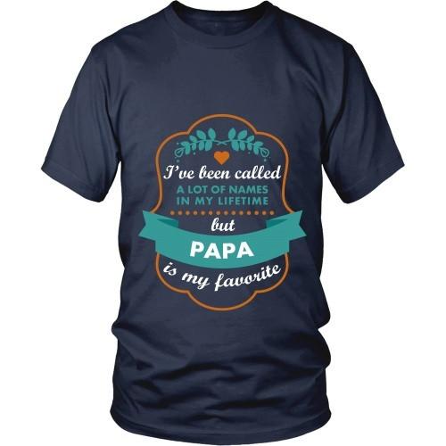 Grandpa T Shirt - I've been called a lot of names in my lifetime but Papa is my favourite