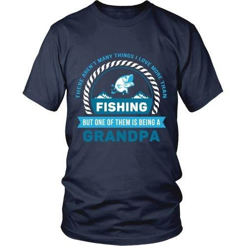 Grandpa T Shirt - There aren't many things I love more than Fishing, but one of them is being a Grandpa-T-shirt-Teelime | shirts-hoodies-mugs