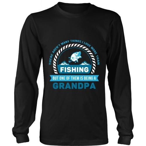 Grandpa T Shirt - There aren't many things I love more than Fishing, but one of them is being a Grandpa-T-shirt-Teelime | shirts-hoodies-mugs