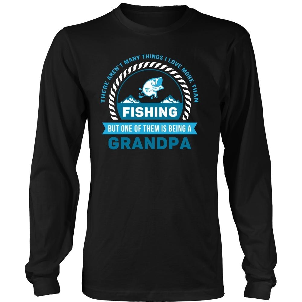 Grandpa T Shirt -There aren't many things I love more than Fishing, but one of them is being a Grandpa-T-shirt-Teelime | shirts-hoodies-mugs