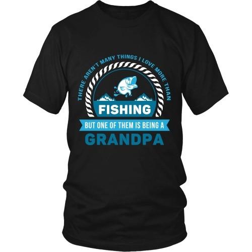 Grandpa T Shirt - There aren't many things I love more than Fishing, but one of them is being a Grandpa-T-shirt-Teelime | shirts-hoodies-mugs