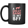 Great dane a Great dane is my bff 11oz Black Mug-Drinkware-Teelime | shirts-hoodies-mugs