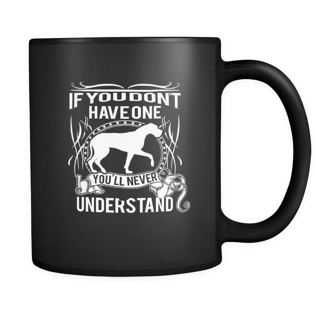 Great dane If you don't have one you'll never understand 11oz Black Mug-Drinkware-Teelime | shirts-hoodies-mugs