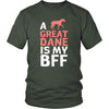 Great dane Shirt - a Great dane is my bff- Dog Lover Gift-T-shirt-Teelime | shirts-hoodies-mugs