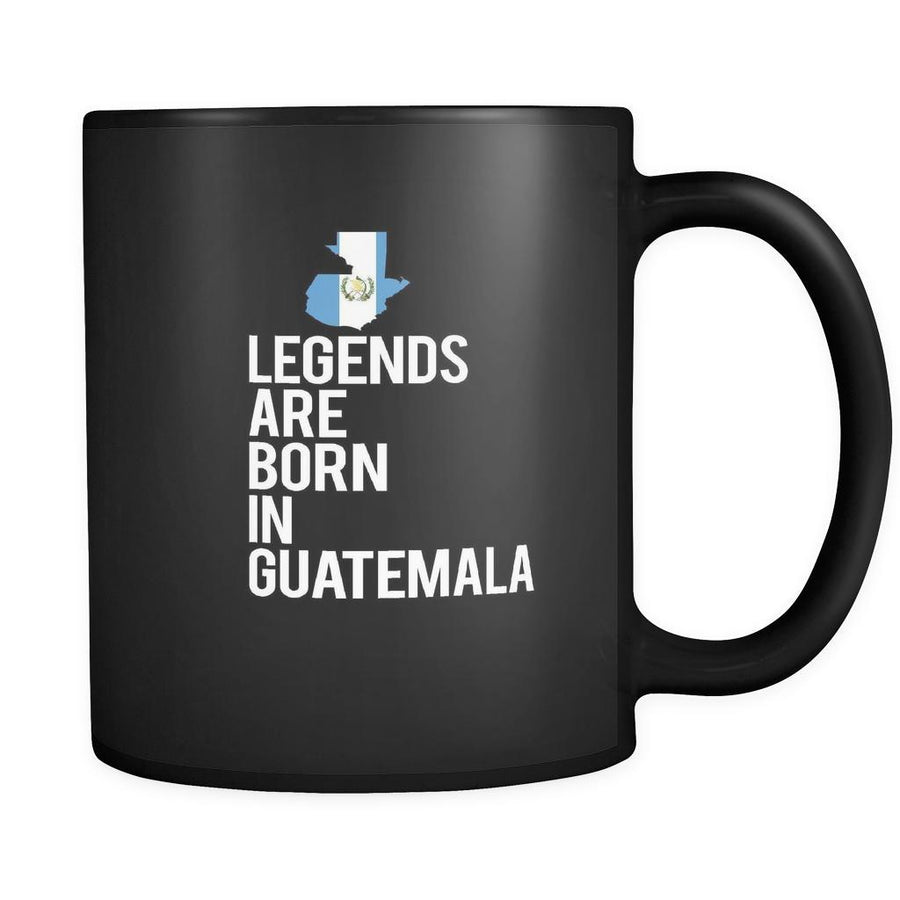 Guatemala Legends are born in Guatemala 11oz Black Mug-Drinkware-Teelime | shirts-hoodies-mugs