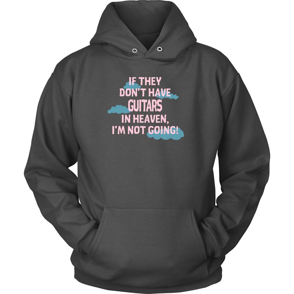 Guitar Shirt - If they don't have Guitars in heaven I'm not going- Music Love-T-shirt-Teelime | shirts-hoodies-mugs