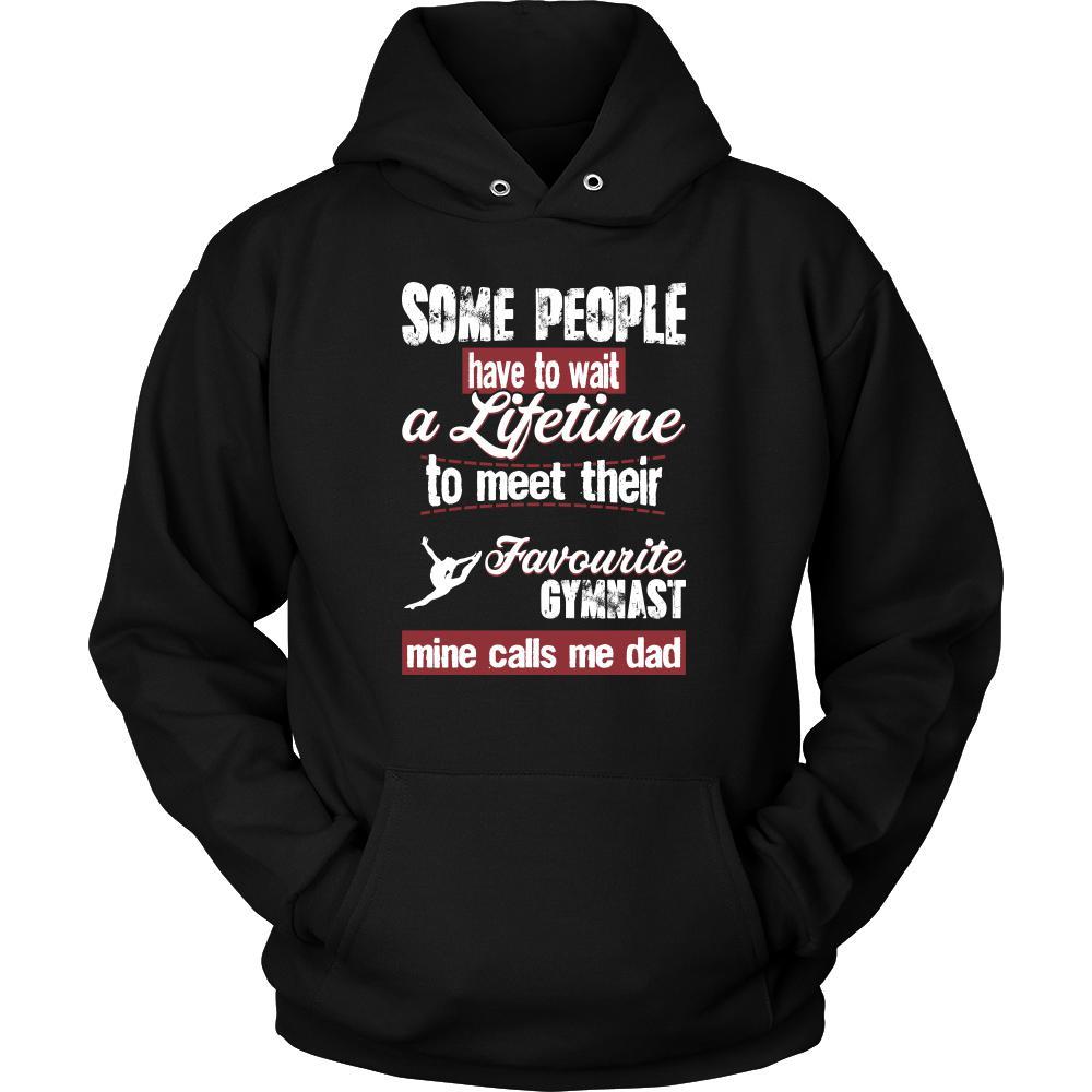 Gymnastics Shirt - Some people have to wait a lifetime to meet their favorite Gymnastics player mine calls me dad- Sport father-T-shirt-Teelime | shirts-hoodies-mugs