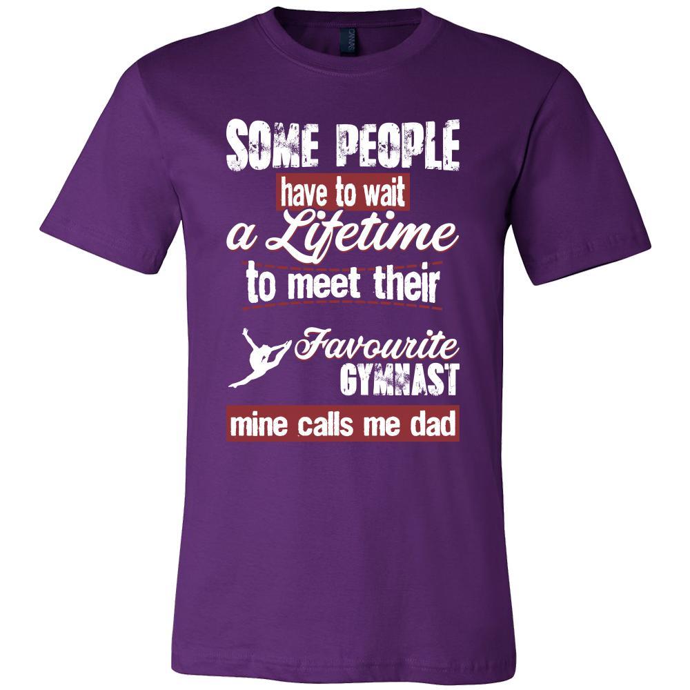Gymnastics Shirt - Some people have to wait a lifetime to meet their favorite Gymnastics player mine calls me dad- Sport father-T-shirt-Teelime | shirts-hoodies-mugs