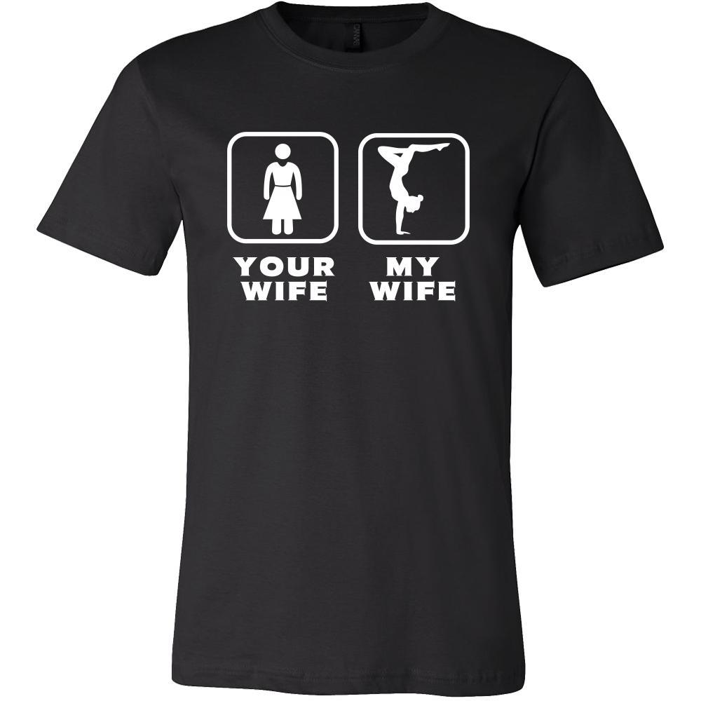 Gymnastics - Your wife My wife - Father's Day Sport Shirt