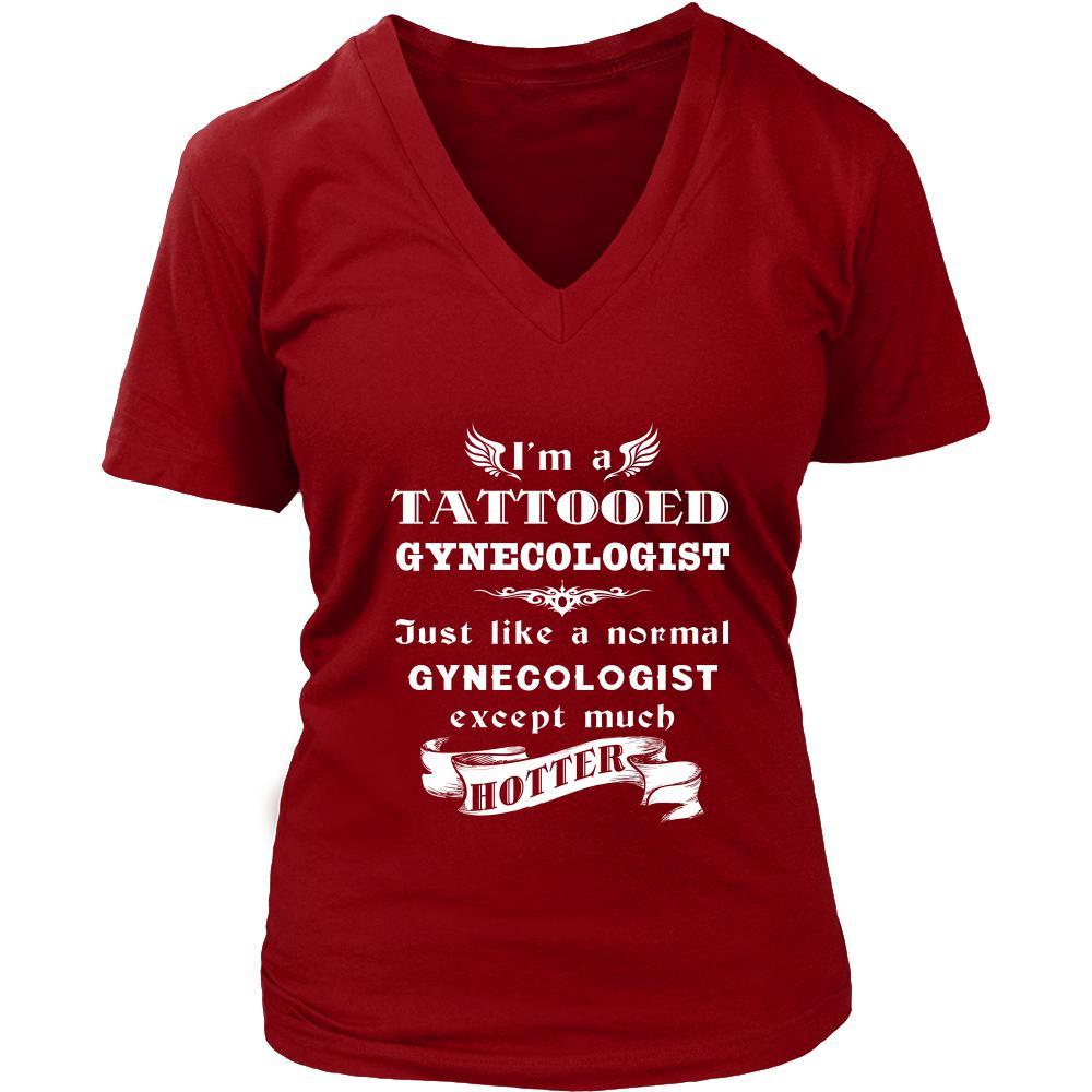 Gynecologist - I'm a Tattooed Gynecologist,... much hotter - Profession/Job Shirt-T-shirt-Teelime | shirts-hoodies-mugs