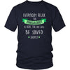 Gynecologist Shirt - Everyone relax the Gynecologist is here, the day will be save shortly - Profession Gift-T-shirt-Teelime | shirts-hoodies-mugs