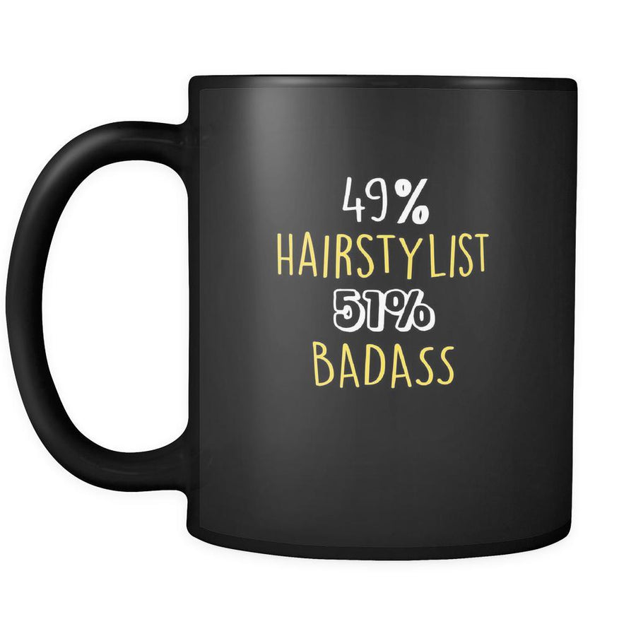 Hairstylist 49% Hairstylist 51% Badass 11oz Black Mug-Drinkware-Teelime | shirts-hoodies-mugs