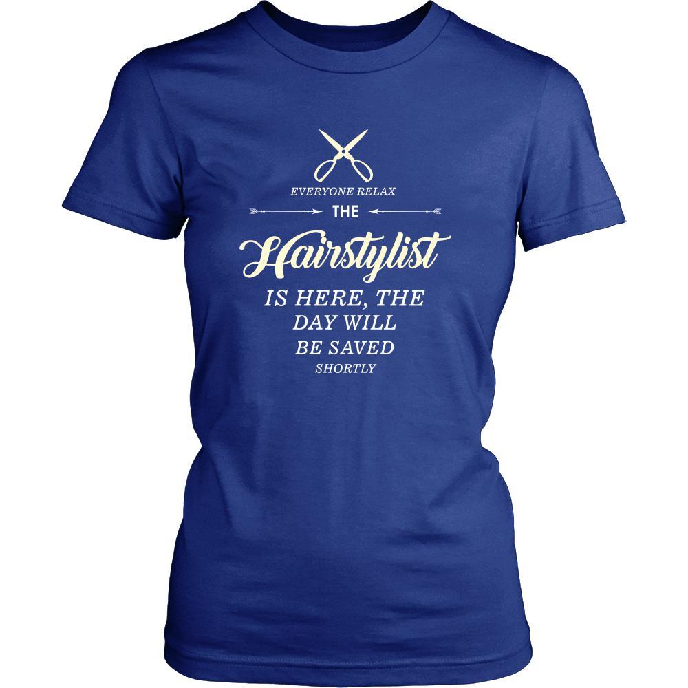 Hairstylist Shirt - Everyone relax the Hairstylist is here, the day will be save shortly - Profession Gift-T-shirt-Teelime | shirts-hoodies-mugs