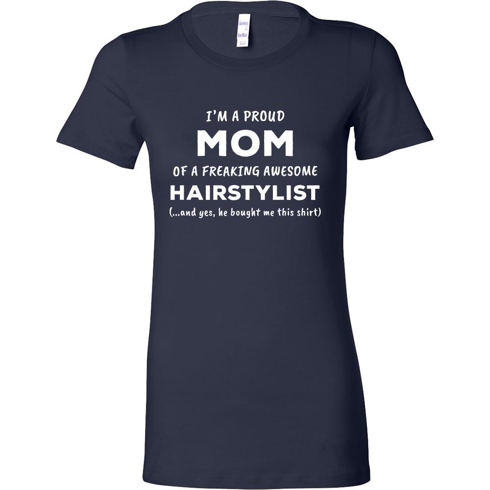 Hairstylist t-shirt - I'm proud mom of a freaking awesome Hairstylist - women t-shirt-T-shirt-Teelime | shirts-hoodies-mugs