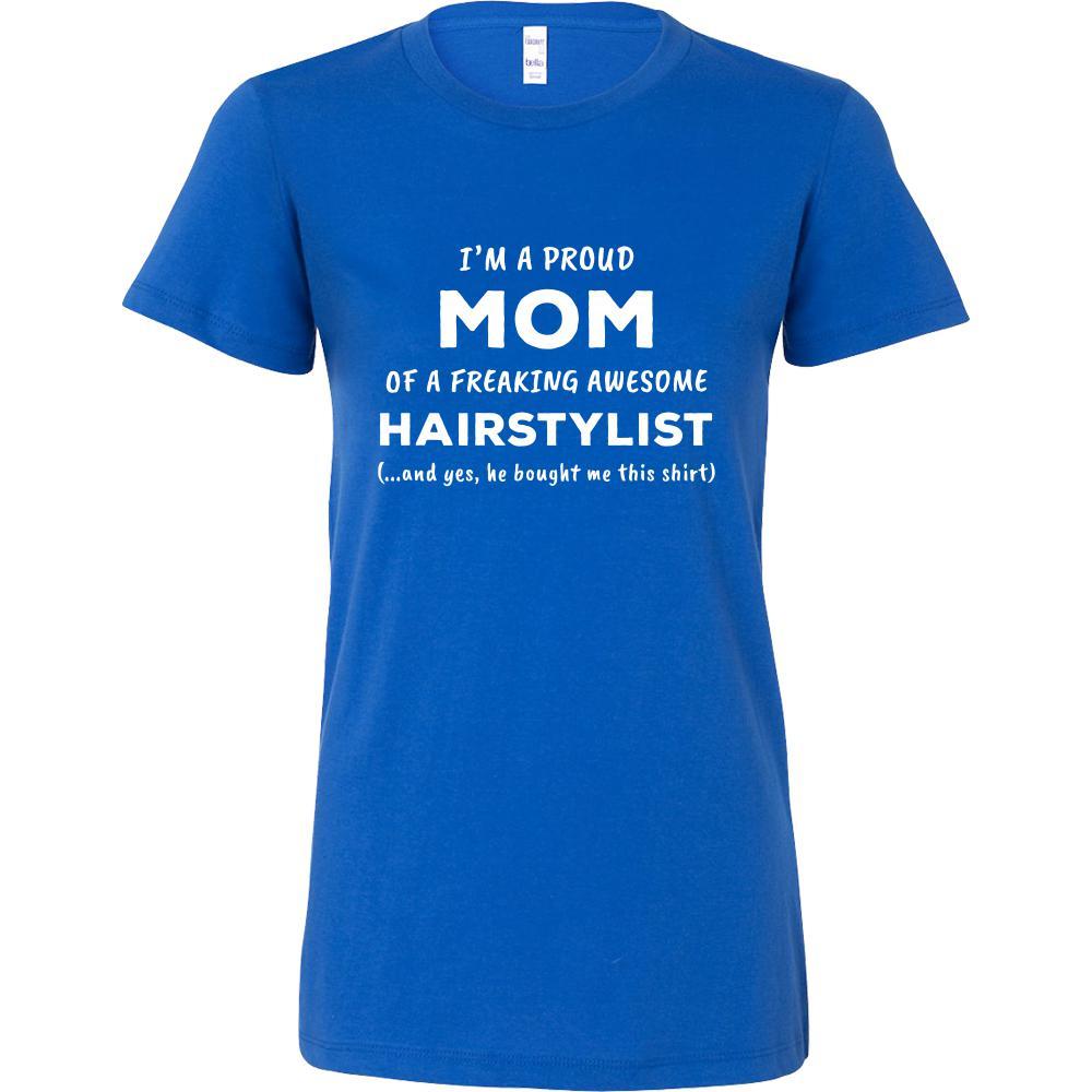 Hairstylist t-shirt - I'm proud mom of a freaking awesome Hairstylist - women t-shirt-T-shirt-Teelime | shirts-hoodies-mugs