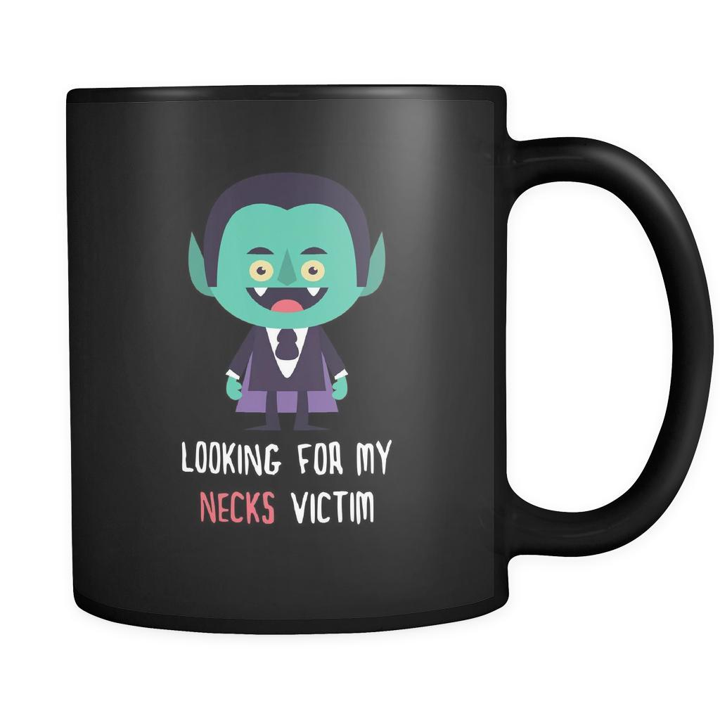 Halloween Looking for my neck victim 11oz Black Mug-Drinkware-Teelime | shirts-hoodies-mugs