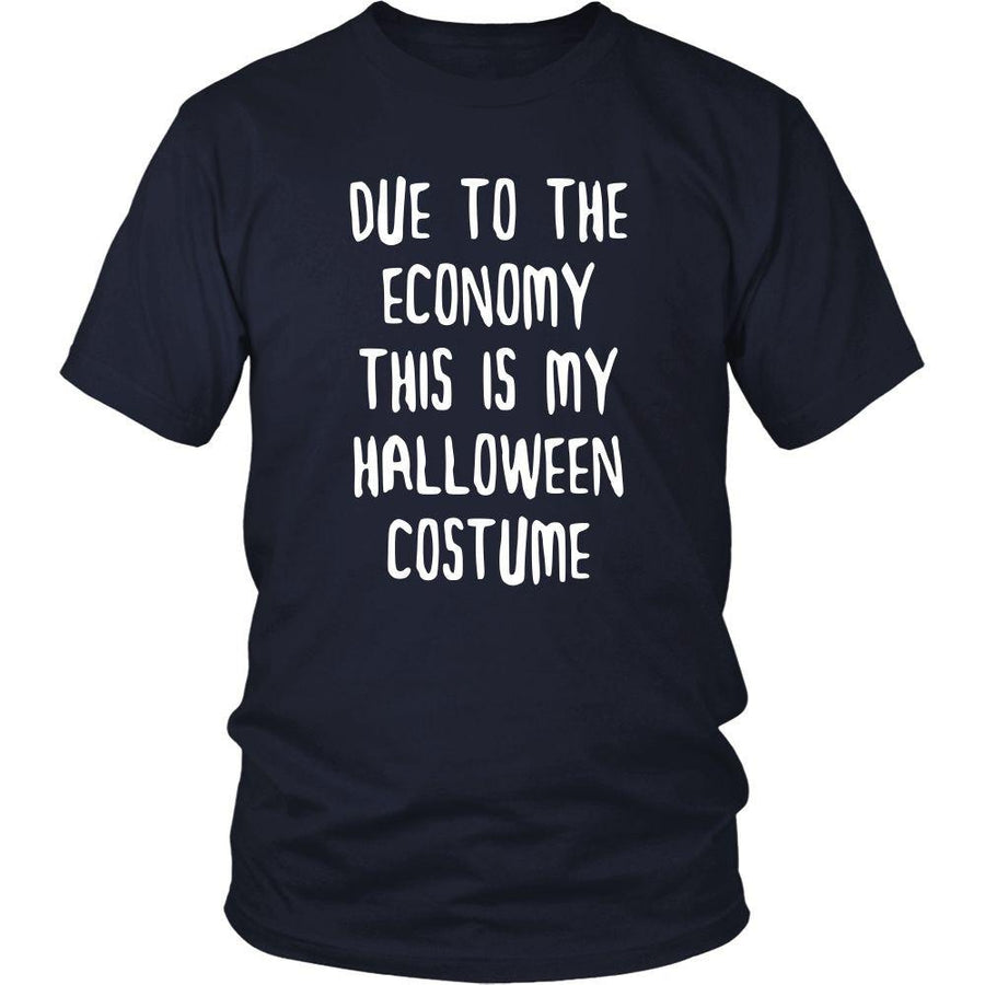 Halloween T Shirt - Due to the Economy this is my Halloween Costume