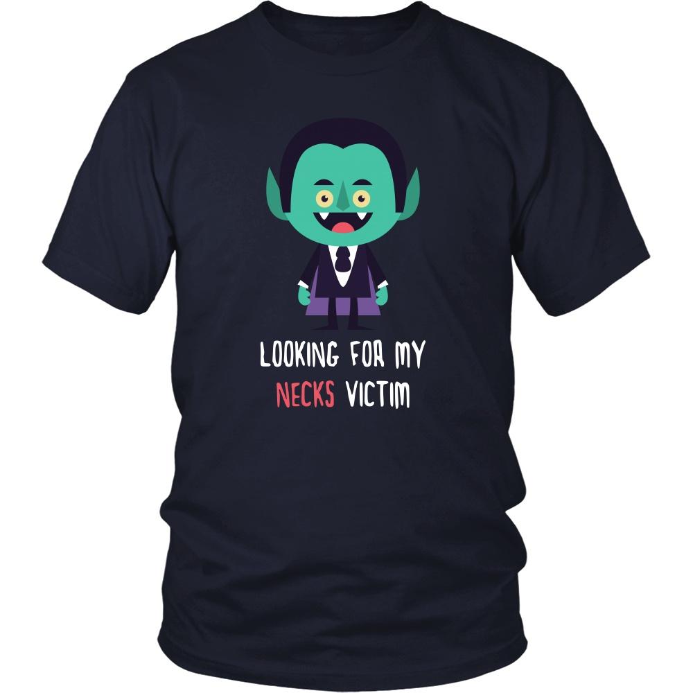 Halloween T Shirt - Vampire Looking for my Necks victim