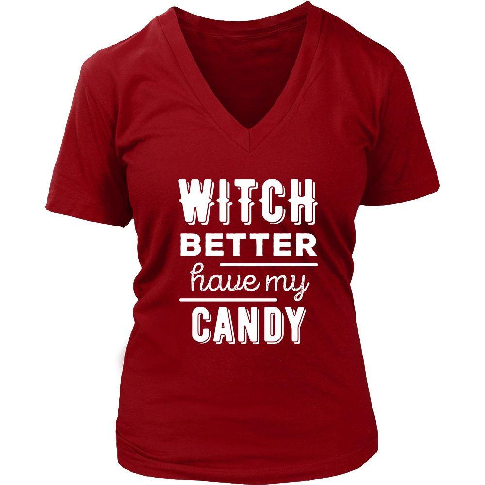 Halloween T Shirt - Witch Better have my Candy-T-shirt-Teelime | shirts-hoodies-mugs