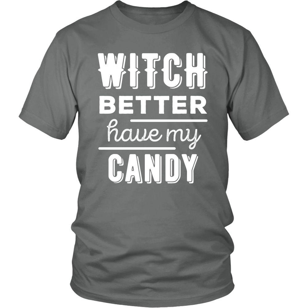 Halloween T Shirt - Witch Better have my Candy-T-shirt-Teelime | shirts-hoodies-mugs