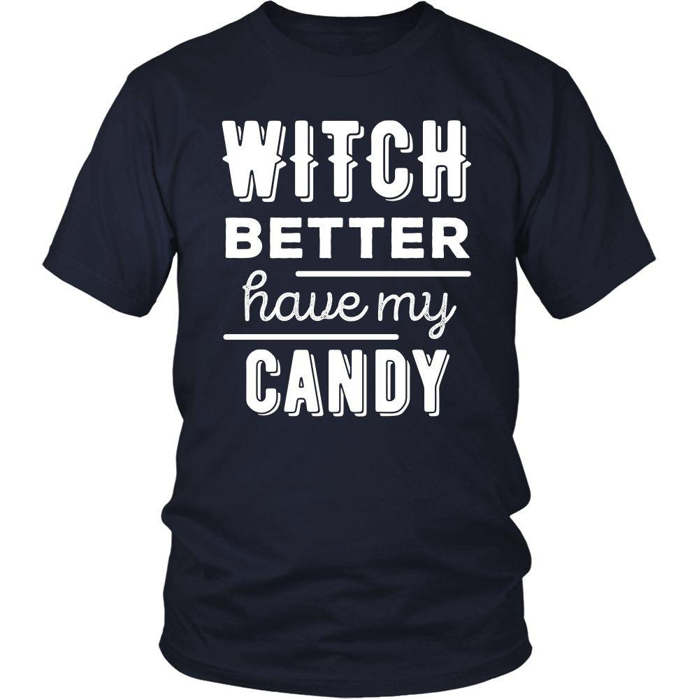 Halloween T Shirt - Witch Better have my Candy-T-shirt-Teelime | shirts-hoodies-mugs