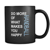 Handball Cup - Do more of what makes you happy Handball Sport Gift, 11 oz Black Mug-Drinkware-Teelime | shirts-hoodies-mugs