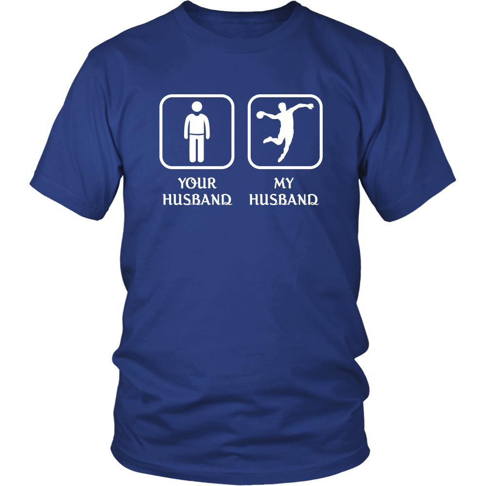 Handball Player -  Your husband My husband - Mother's Day Sport Shirt
