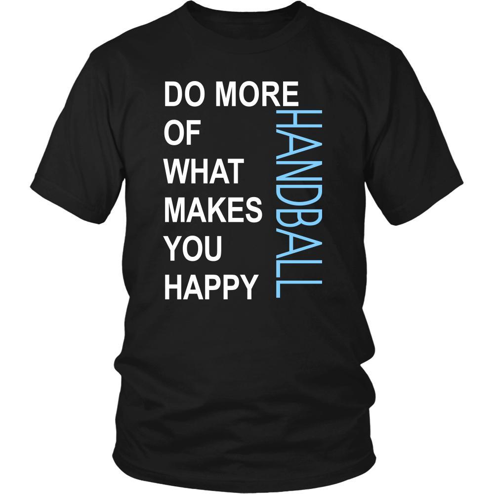 Handball Shirt - Do more of what makes you happy Handball- Sport Gift-T-shirt-Teelime | shirts-hoodies-mugs