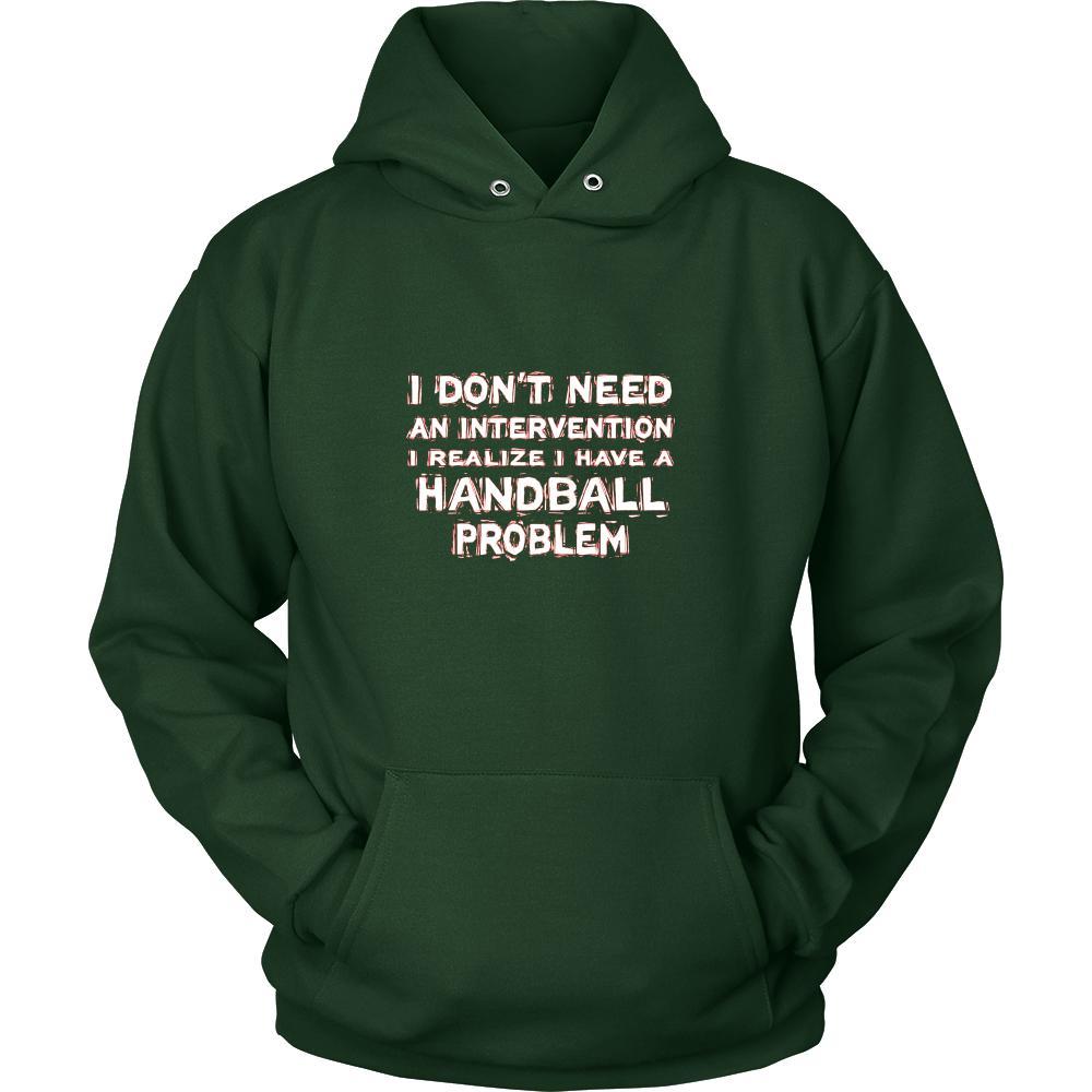 Handball Shirt - I don't need an intervention I realize I have a Handball problem- Sport Gift-T-shirt-Teelime | shirts-hoodies-mugs