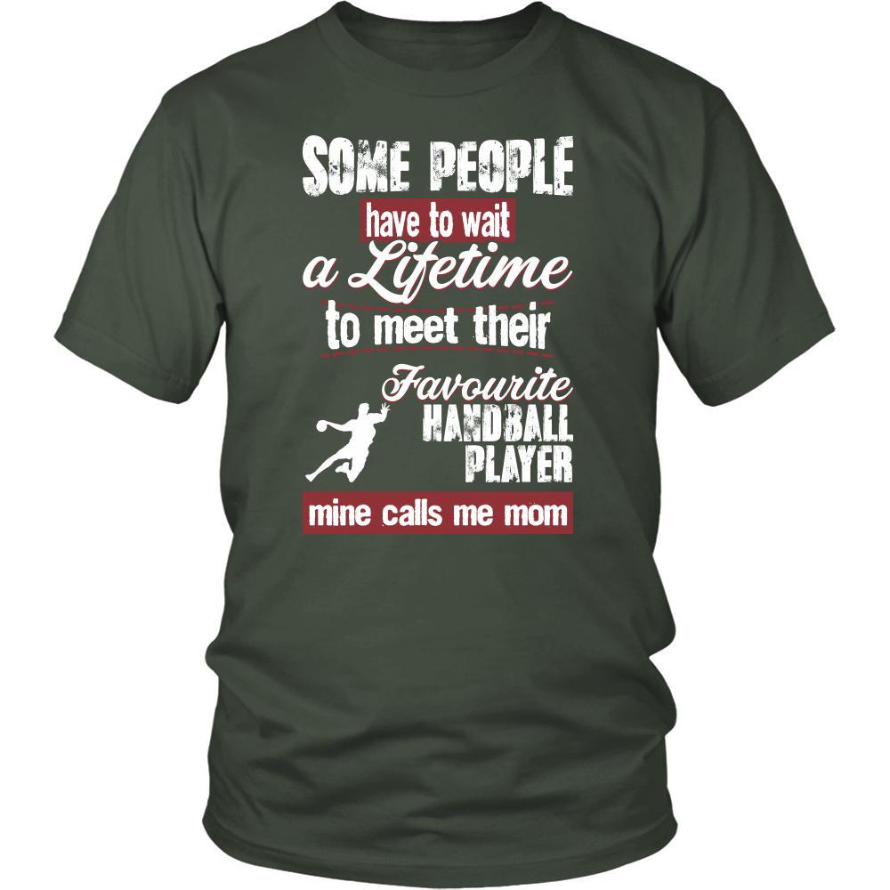Handball Shirt - Some people have to wait a lifetime to meet their favorite Handball player mine calls me mom- Sport mother-T-shirt-Teelime | shirts-hoodies-mugs