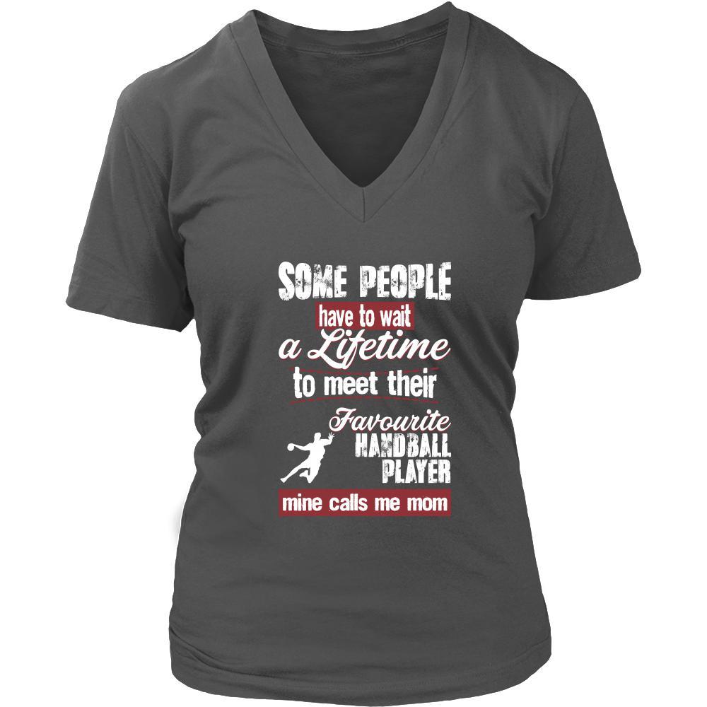 Handball Shirt - Some people have to wait a lifetime to meet their favorite Handball player mine calls me mom- Sport mother-T-shirt-Teelime | shirts-hoodies-mugs