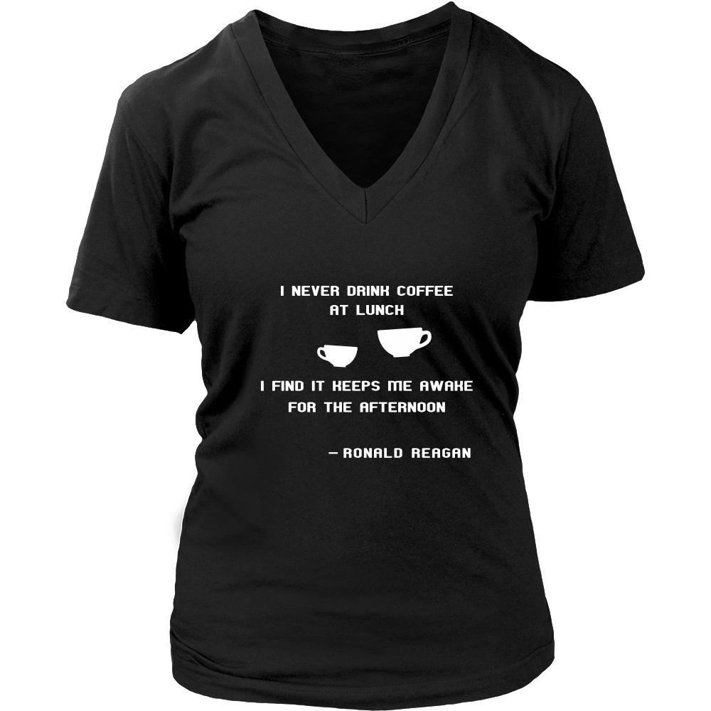 Happy President's Day - " I never drink coffee at lunch... - Ronald Reagan " - original custom made t-shirts.-T-shirt-Teelime | shirts-hoodies-mugs