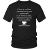 Happy President's Day - " If this is coffee, bring me some tea.. - Abraham Linkoln " - original custom made t-shirts.-T-shirt-Teelime | shirts-hoodies-mugs