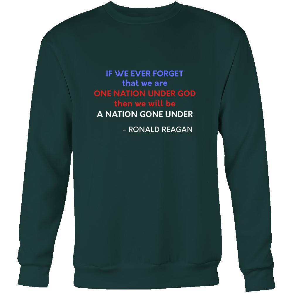 Happy President's Day - "If we ever forget that we are One Nation Under God... - Ronald Reagan " - original custom made apparel.-T-shirt-Teelime | shirts-hoodies-mugs