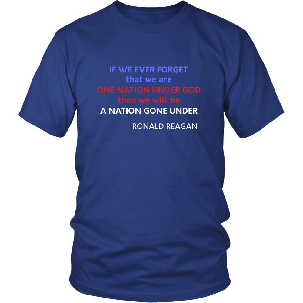 Happy President's Day - "If we ever forget that we are One Nation Under God... - Ronald Reagan " - original custom made t-shirts.-T-shirt-Teelime | shirts-hoodies-mugs