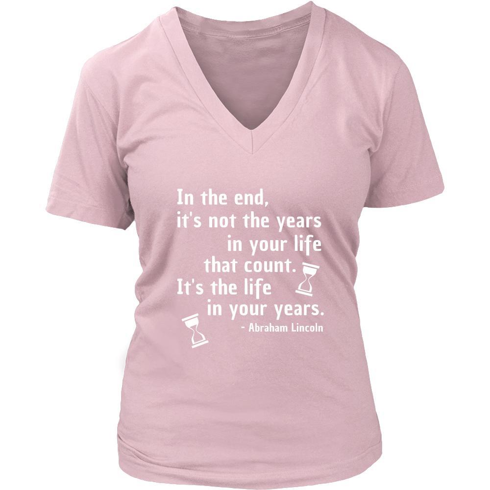 Happy President's Day - " In the End of the Years in your life- Abraham Linkoln " - original custom made t-shirts.-T-shirt-Teelime | shirts-hoodies-mugs
