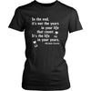 Happy President's Day - " In the End of the Years in your life- Abraham Linkoln " - original custom made t-shirts.-T-shirt-Teelime | shirts-hoodies-mugs