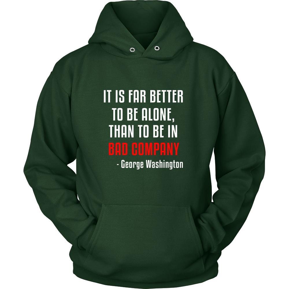 Happy President's Day - " It is Better to be Alone ...- George Washington " - original custom made apparel.-T-shirt-Teelime | shirts-hoodies-mugs
