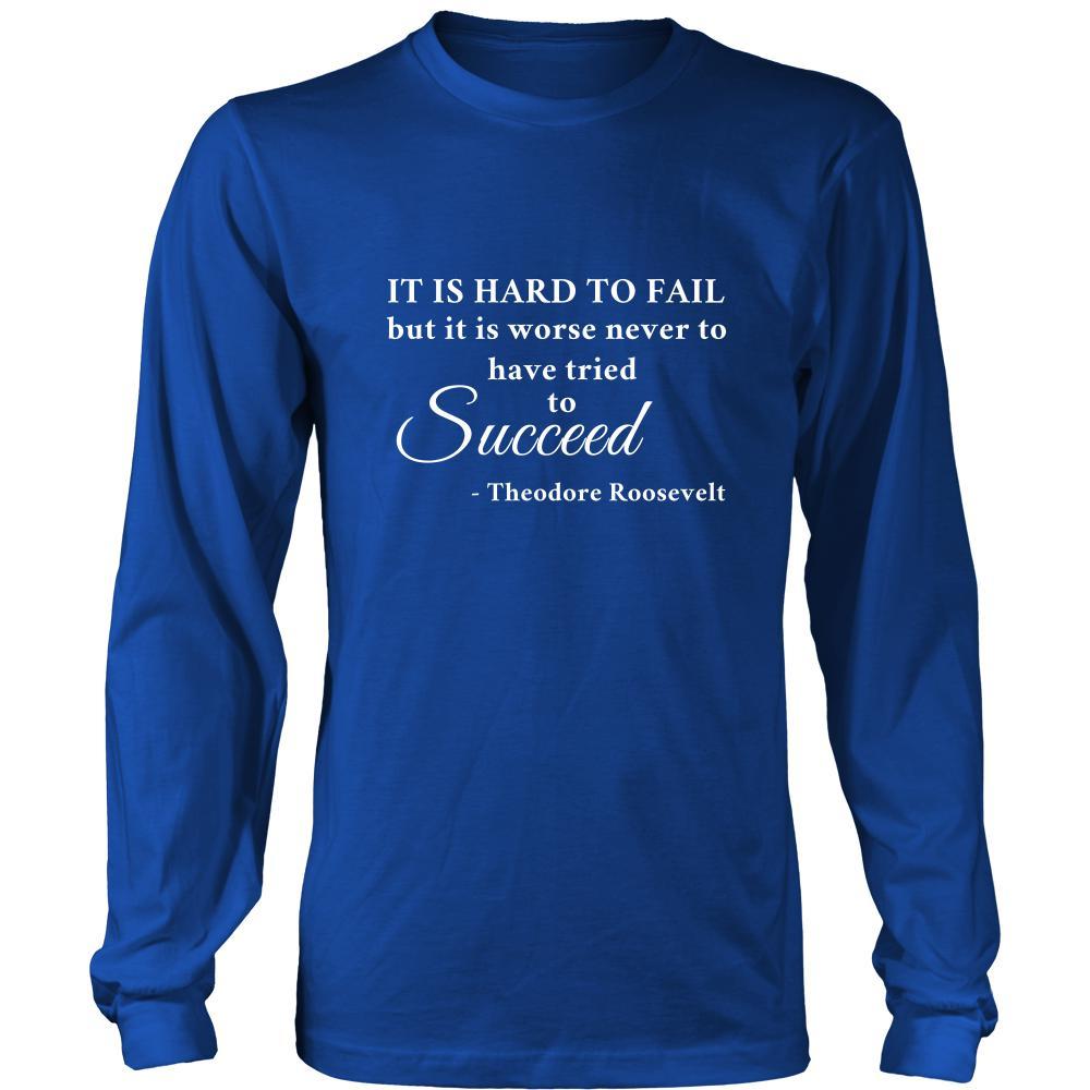 Happy President's Day - " It is hard to fail ...-Theodore Roosevelt " - original custom made apparel.-T-shirt-Teelime | shirts-hoodies-mugs
