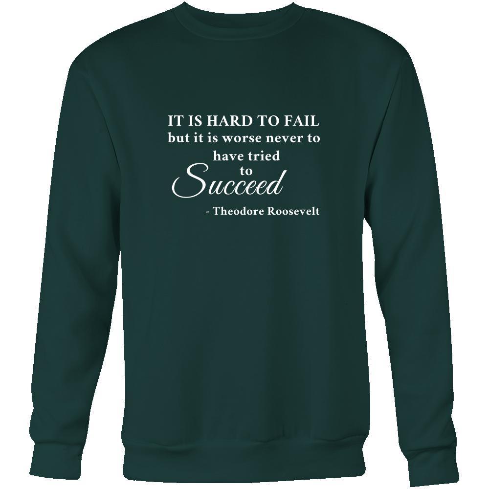 Happy President's Day - " It is hard to fail ...-Theodore Roosevelt " - original custom made apparel.-T-shirt-Teelime | shirts-hoodies-mugs