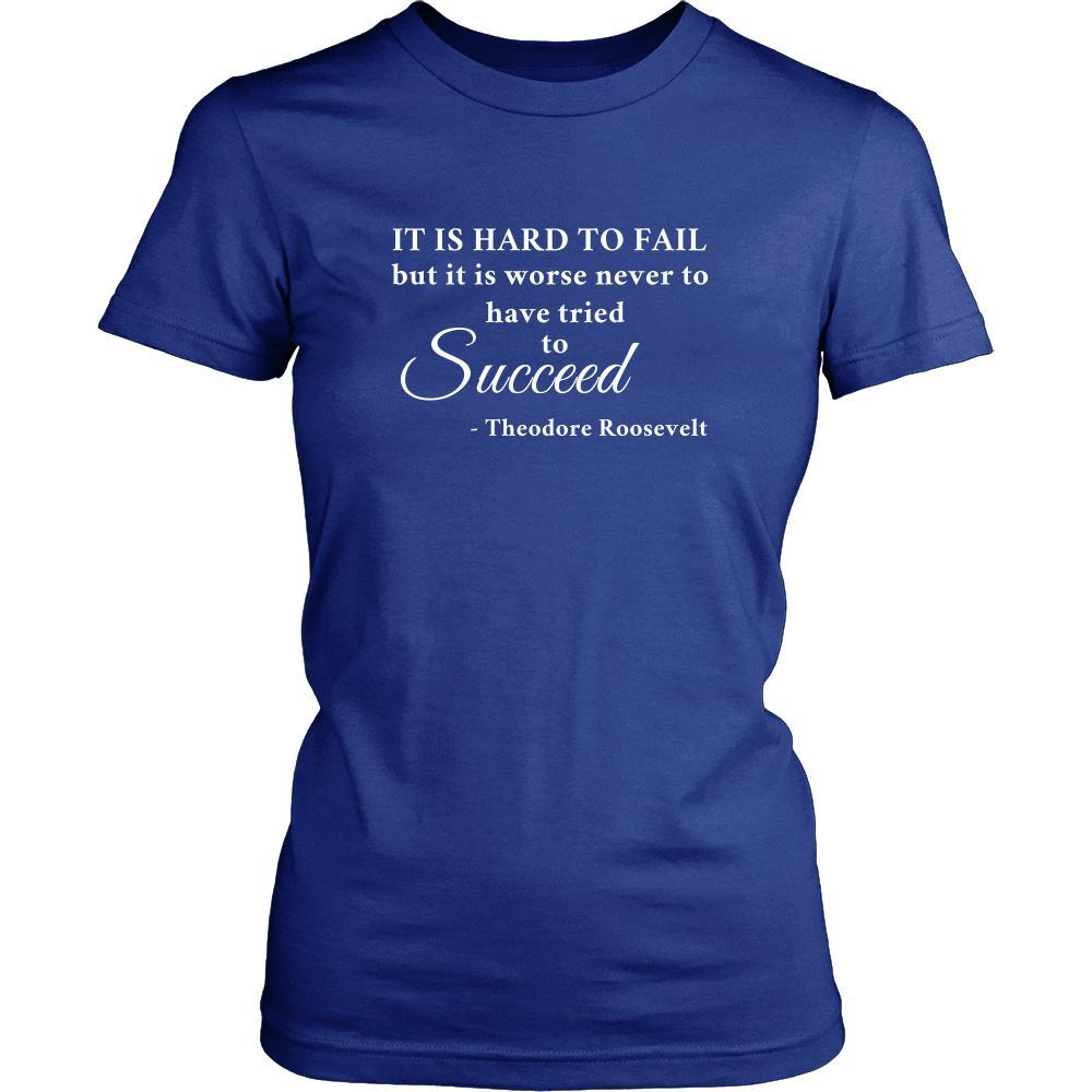 Happy President's Day - "It is hard to fail...-Theodore Roosevelt " - original custom made t-shirts.-T-shirt-Teelime | shirts-hoodies-mugs