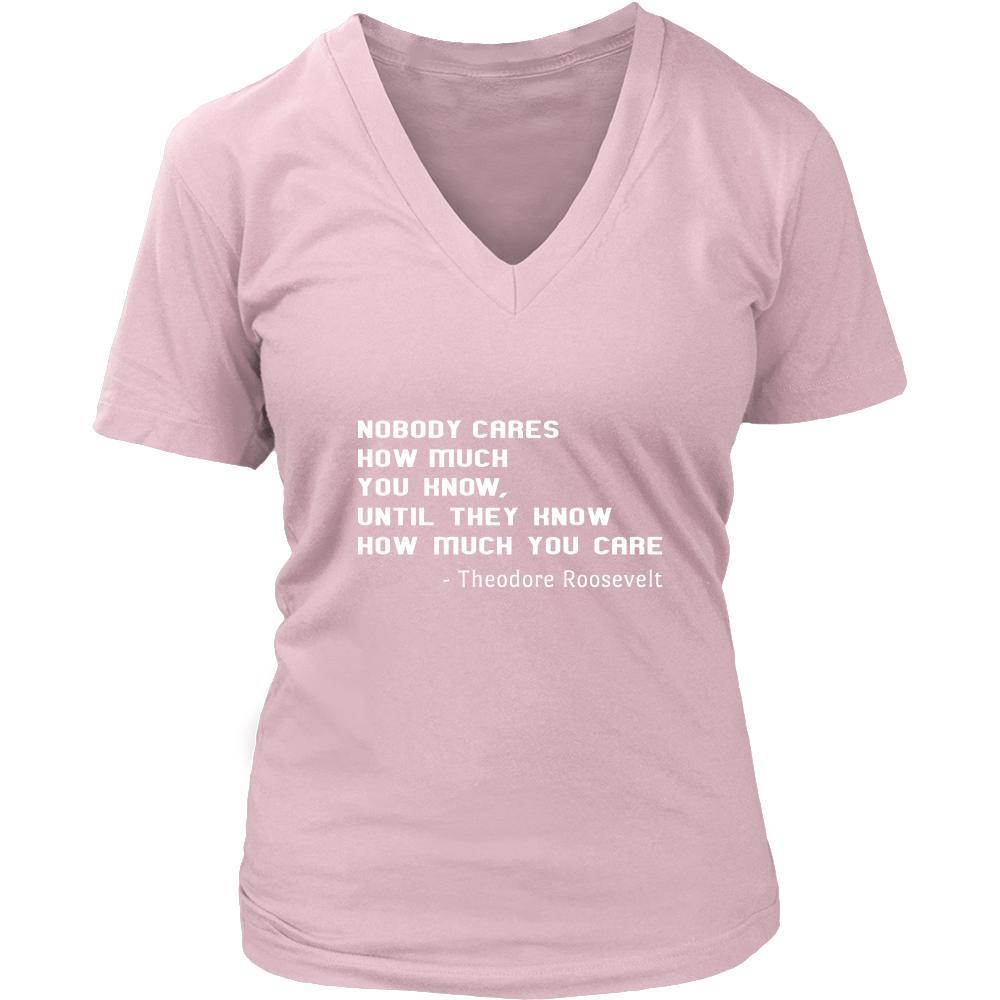 Happy President's Day - " Nobody Cares how much You know ...-Theodore Roosevelt " - original custom made t-shirts.-T-shirt-Teelime | shirts-hoodies-mugs