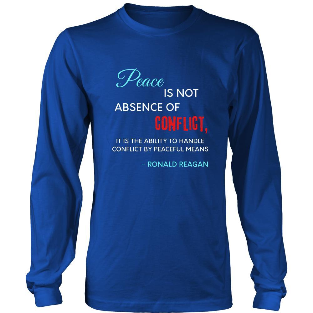 Happy President's Day - " Peace is not absence of ...- Ronald Reagan " - original custom made apparel.-T-shirt-Teelime | shirts-hoodies-mugs