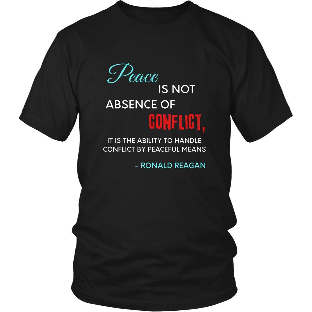 Happy President's Day - " Peace is not absence.. - Ronald Reagan " - original custom made t-shirts.-T-shirt-Teelime | shirts-hoodies-mugs